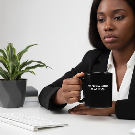 This Meeting Should Be An Email - Black Glossy Coffee Mug
