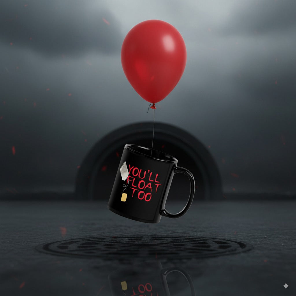You'll Float Too - Black Glossy Coffee Mug