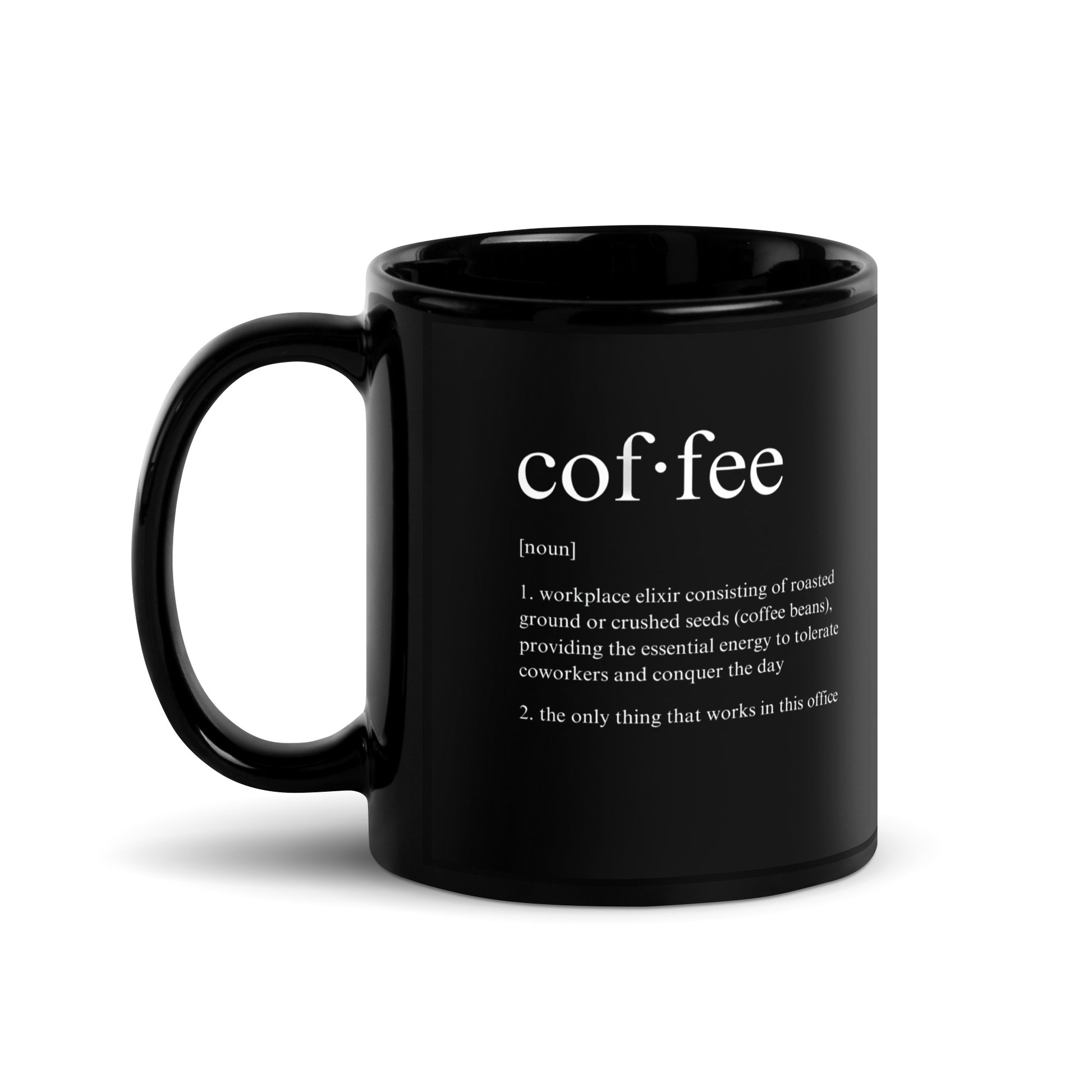 Black 11oz tech humor coffee mug featuring a ‘Dictionary Definition Coffee & Coworkers’ design with handle on the left.