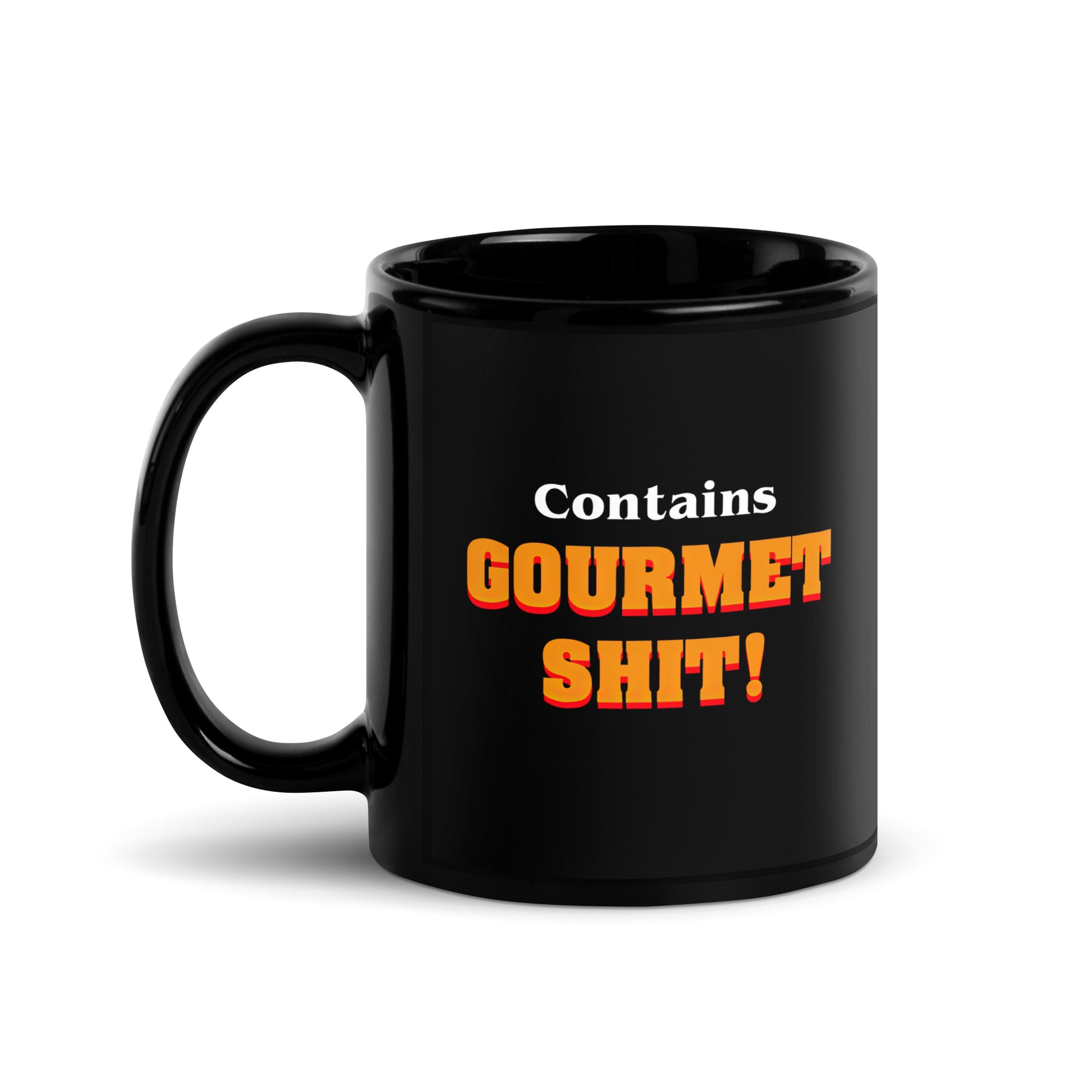 Black 11oz retro humor coffee mug featuring slogan “Contains Gourmet Shit!” with handle on the left.