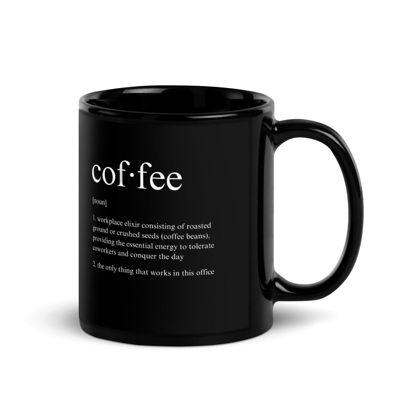 Black 11oz tech humor coffee mug featuring a ‘Dictionary Definition Coffee & Coworkers’ design with handle on the right.