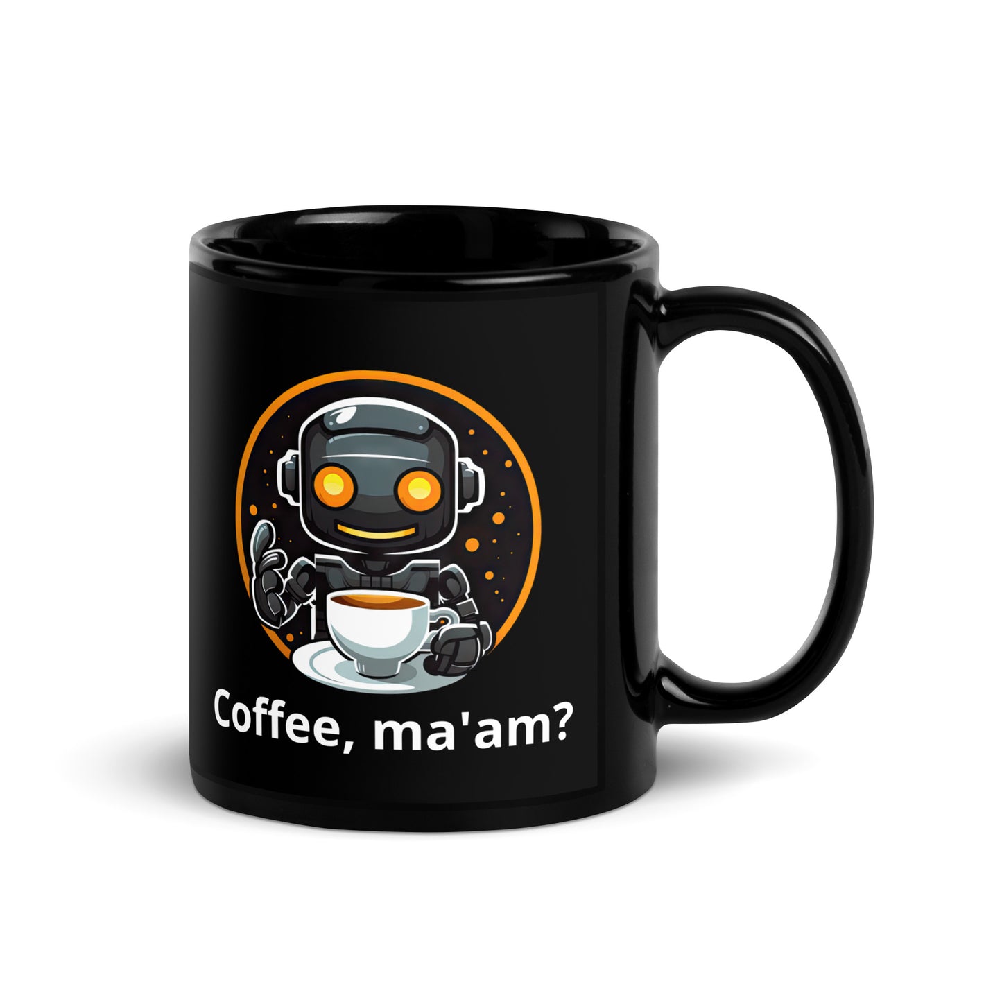 Black 11oz robot themed coffee mug featuring a robot barista design with the slogan “Coffee, ma’am?” with handle on the right.