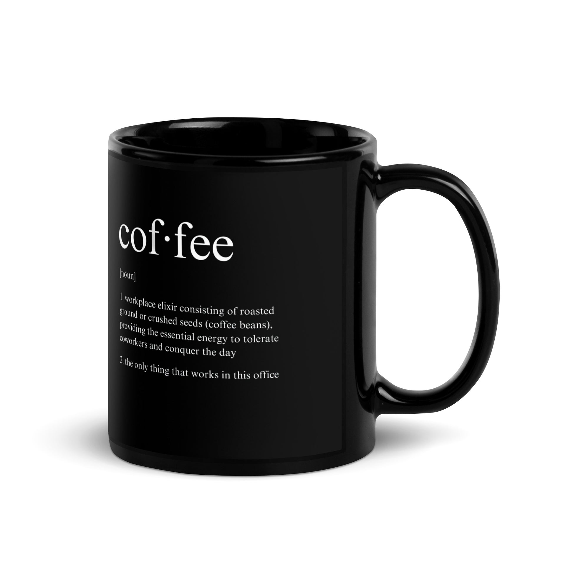 Black 11oz tech humor coffee mug featuring a ‘Dictionary Definition Coffee & Coworkers’ design with handle on the right.