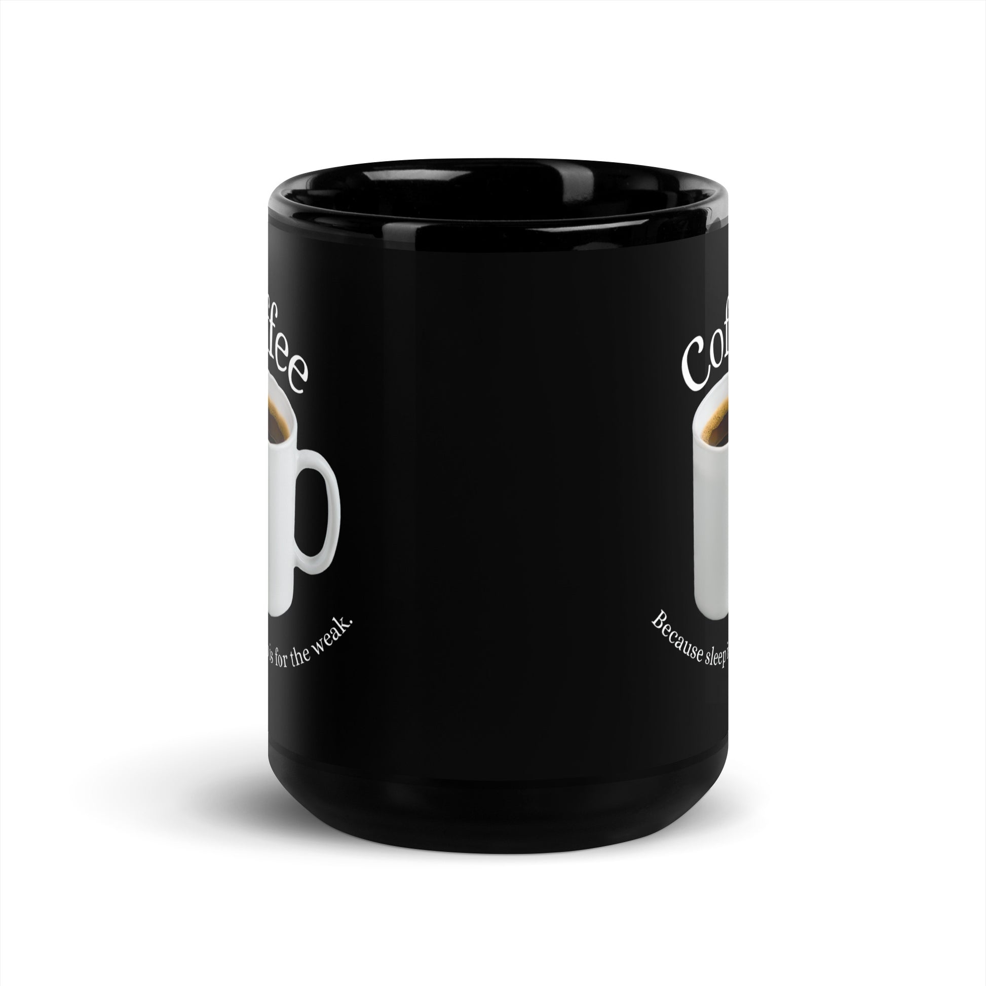 Black 15oz tech humor coffee mug featuring slogan “Coffee: Because Sleep is for the Weak”.