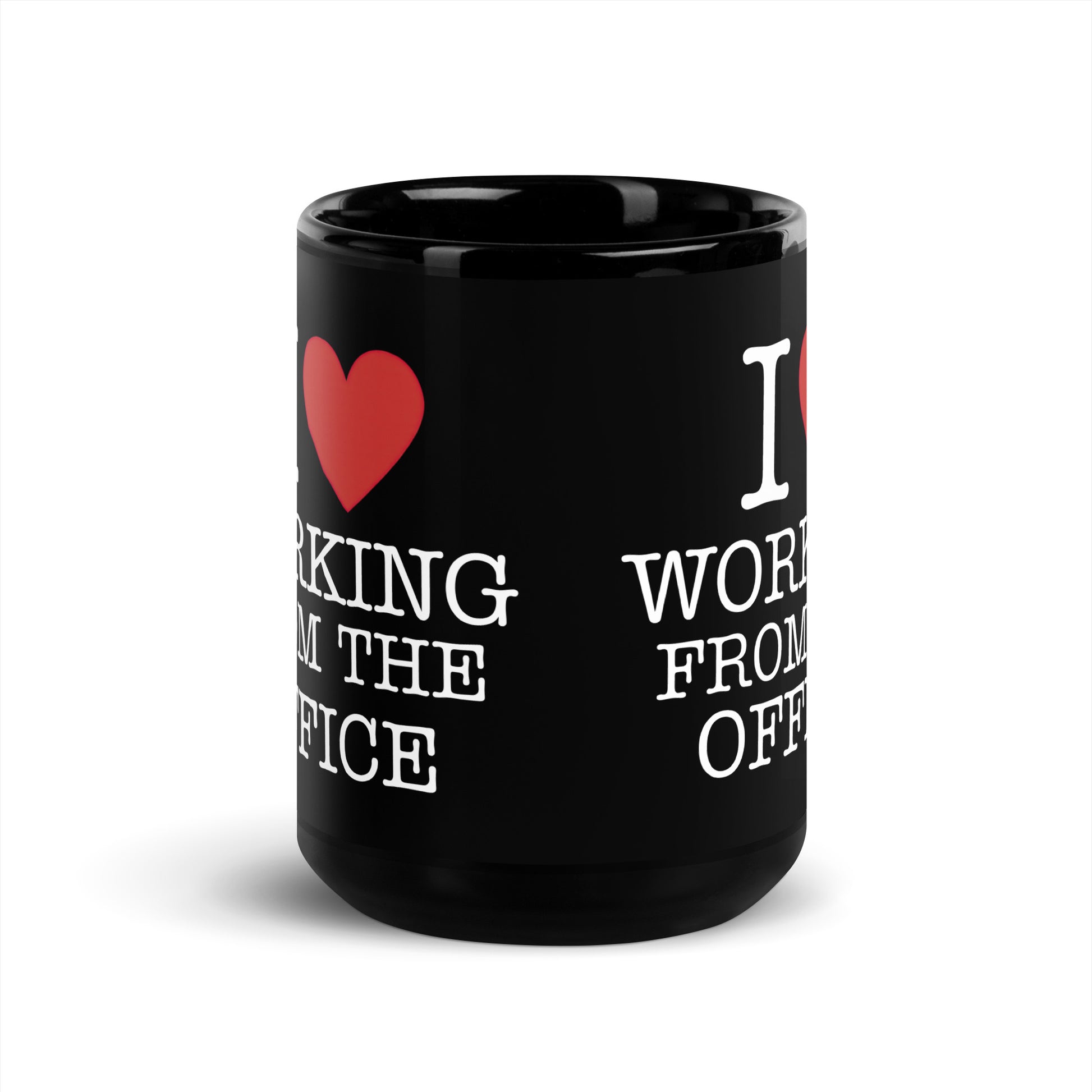 Black 15oz tech humor coffee mug with an I Love NY style design that reads ‘I Love Working From the Office’.