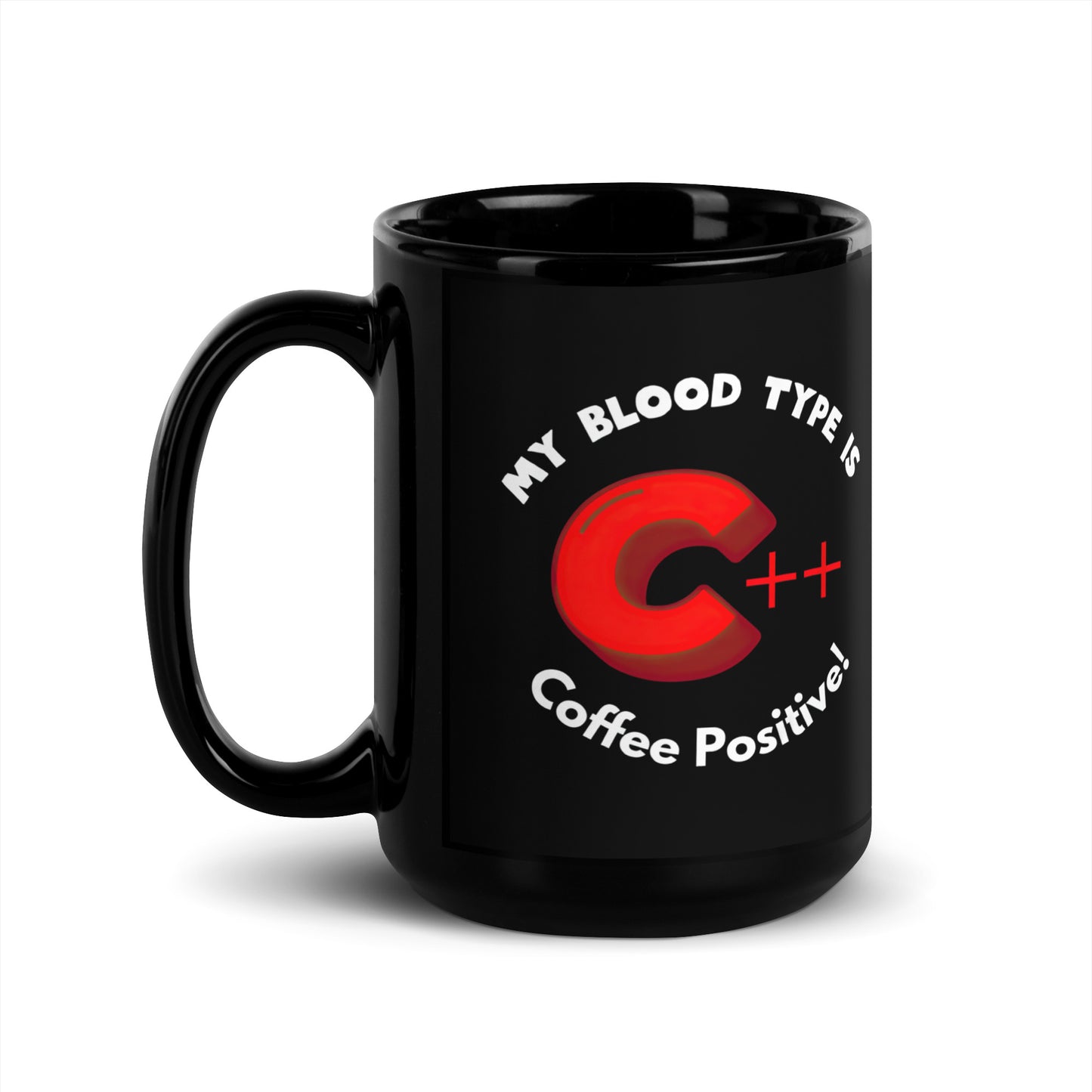 Black 15oz tech humor coffee mug with a C++ graphic and the slogan ‘My Blood Type is Coffee Positive!’ with handle on left.