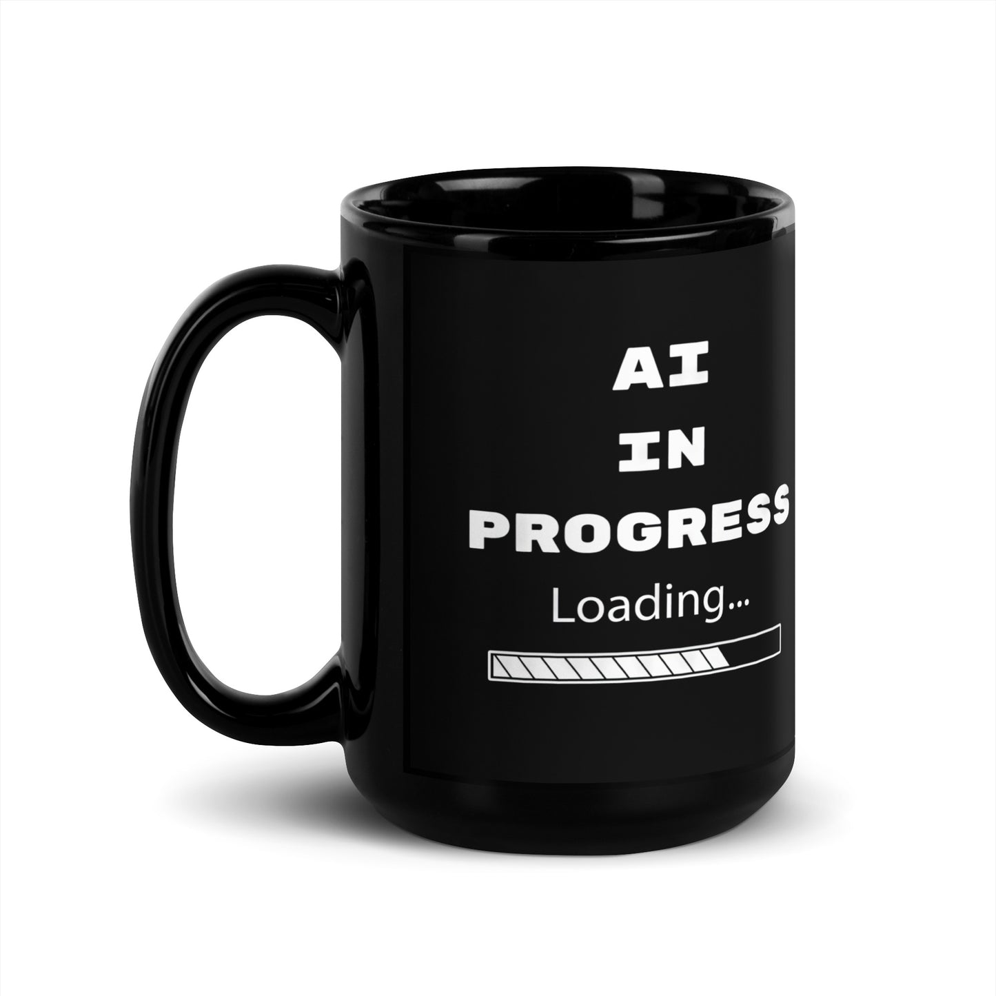 Black 15oz tech humor and AI coffee mug featuring slogan “AI in Progress” with handle on the left.