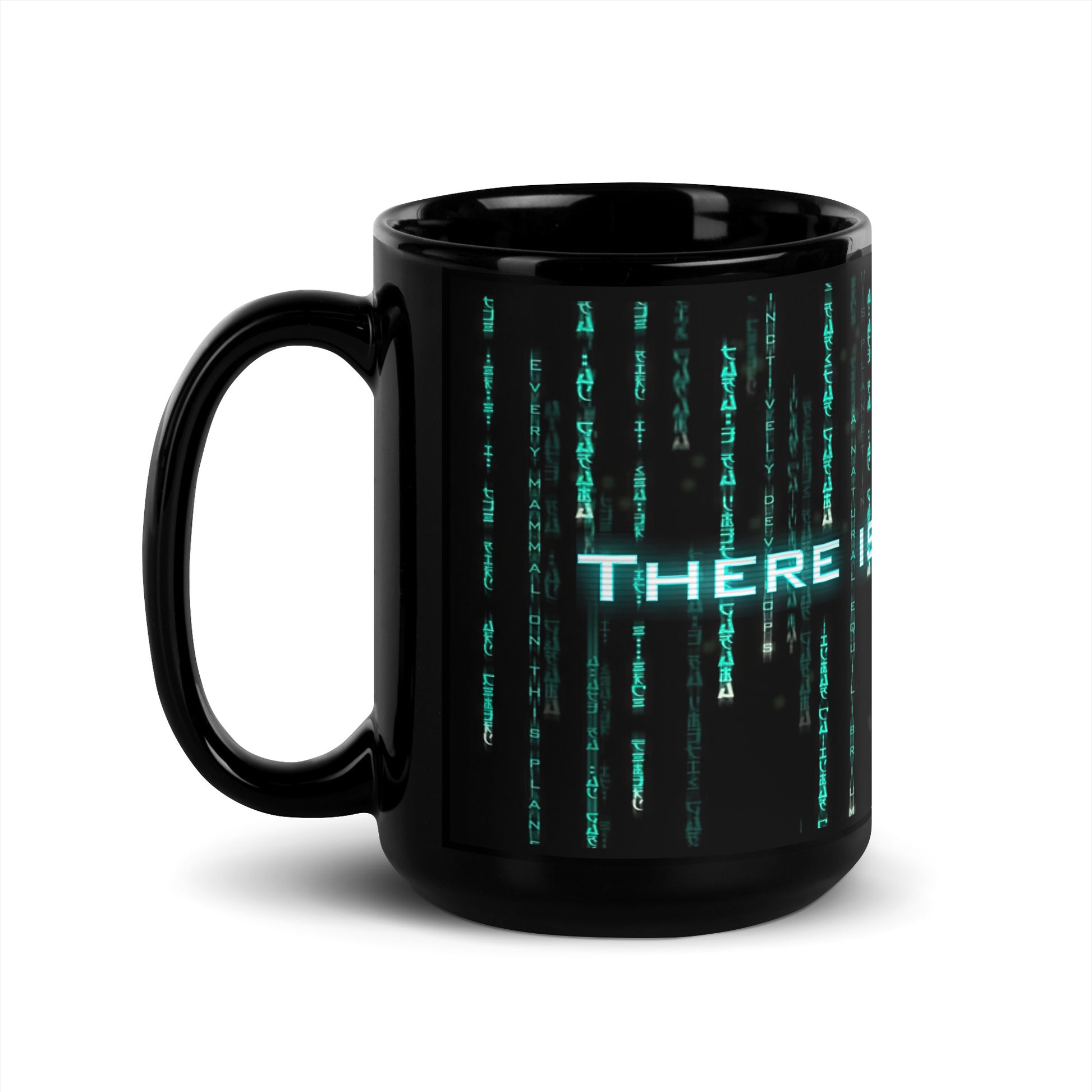 Black 15oz retro coffee mug with a Matrix themed design and the slogan ‘There is no Coffee’ with handle on the left.