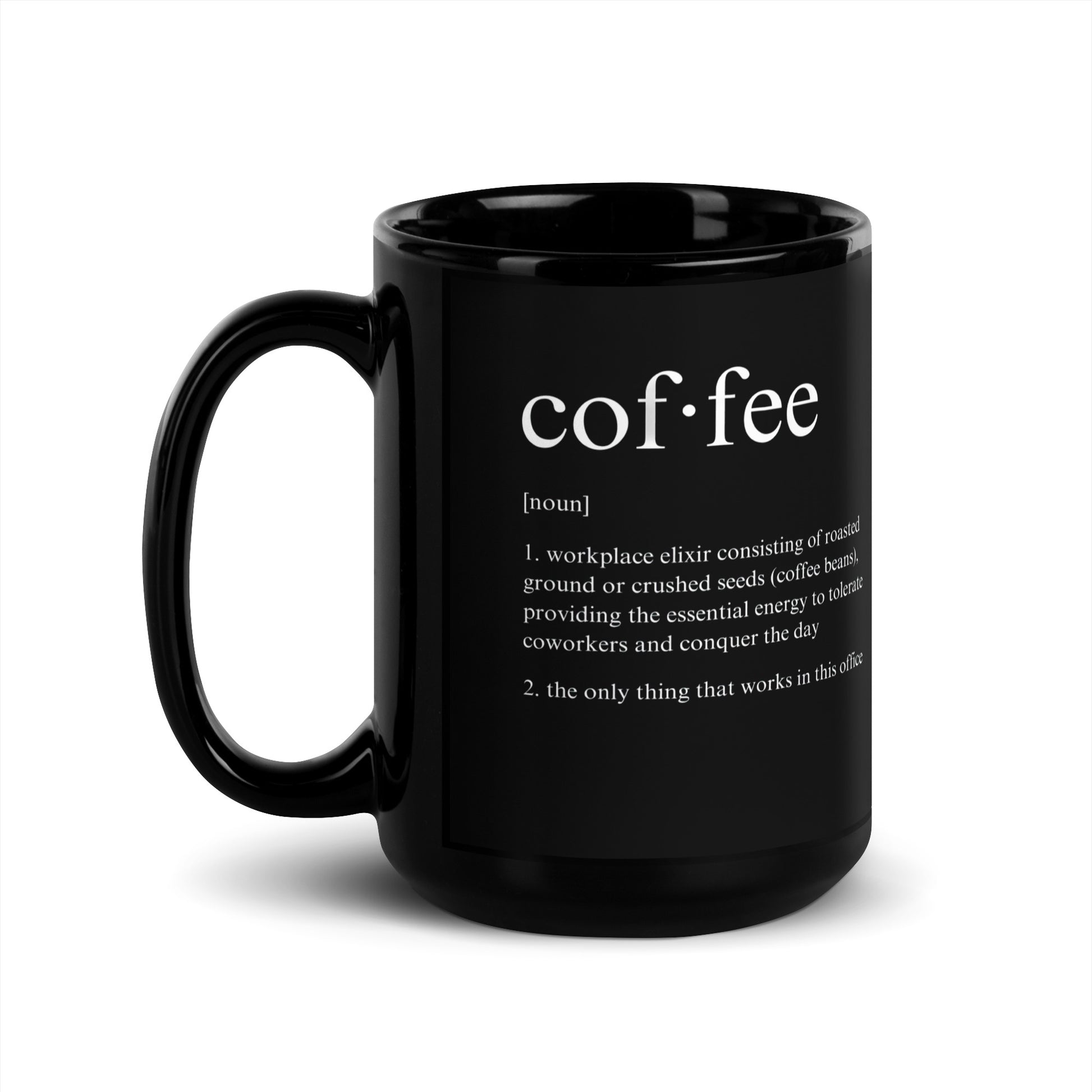 Black 15oz tech humor coffee mug featuring a ‘Dictionary Definition Coffee & Coworkers’ design with handle on the left.