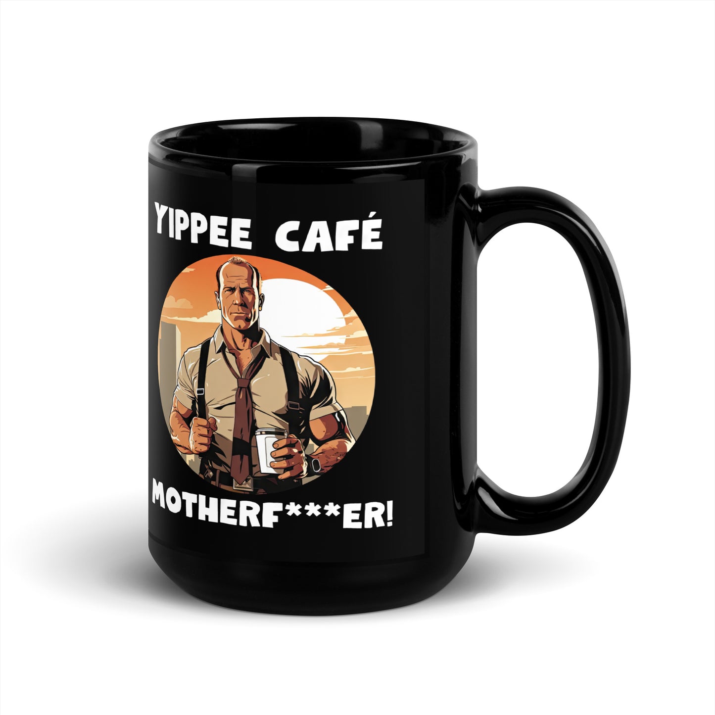 Black 15oz retro coffee mug with an 80s Die Hard cop holding a coffee mug and slogan that says, ‘Yippee Cafe Motherfu*ker!’