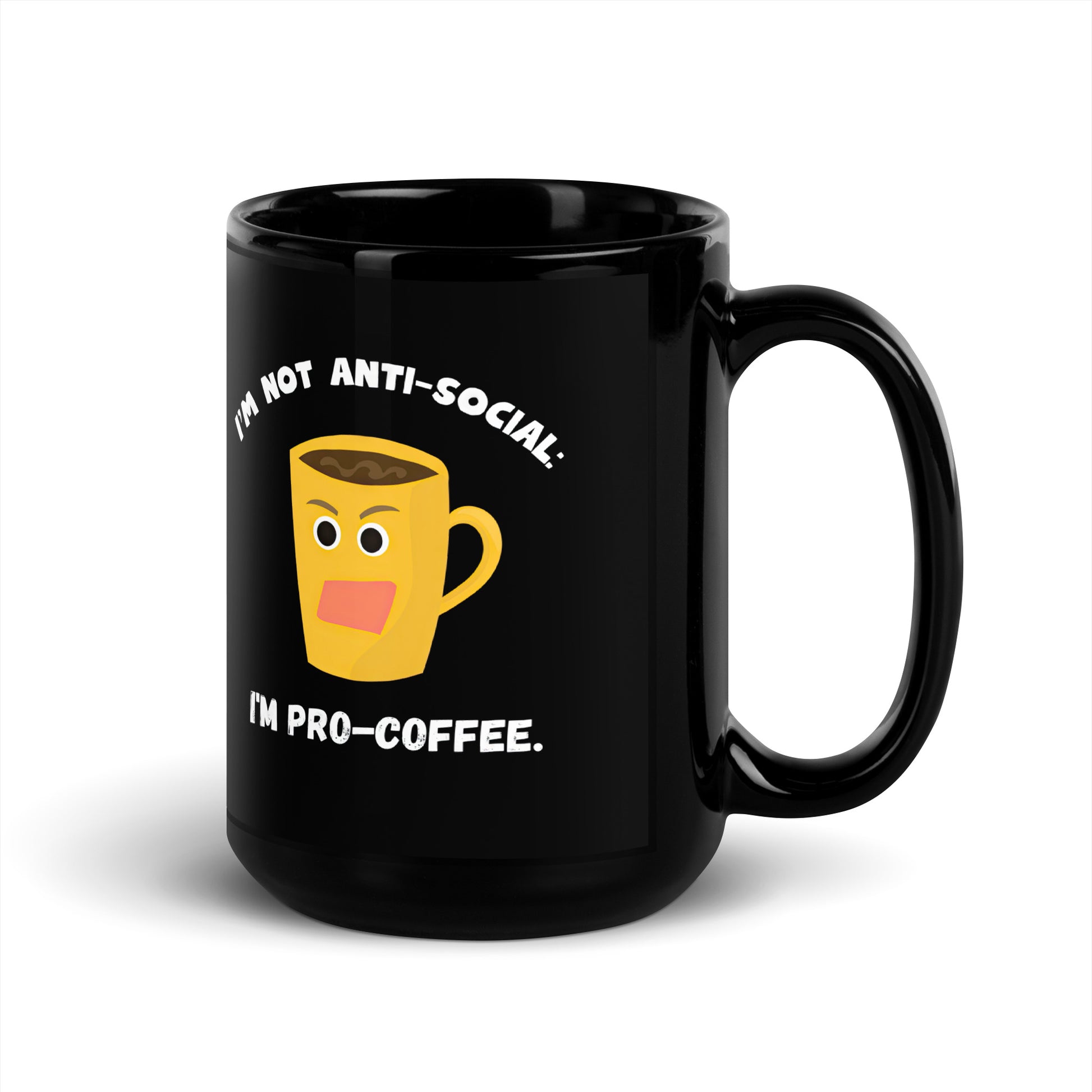 Black 15oz tech humor coffee mug with an angry cartoon coffee mug design that reads ‘I'm not anti-social: I'm pro-coffee’.