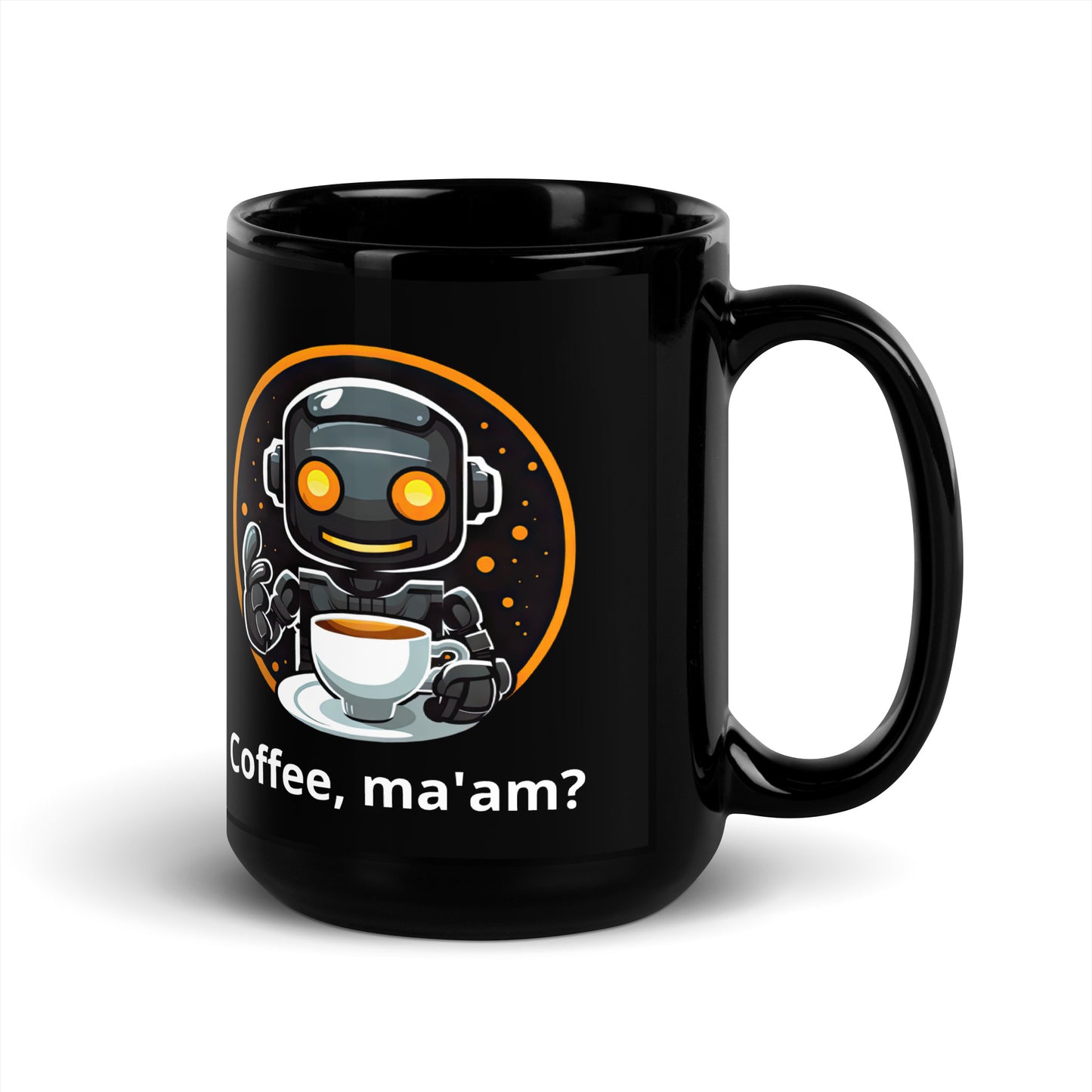 Black 15oz robot themed coffee mug featuring a robot barista design with the slogan “Coffee, ma’am?” with handle on the right.