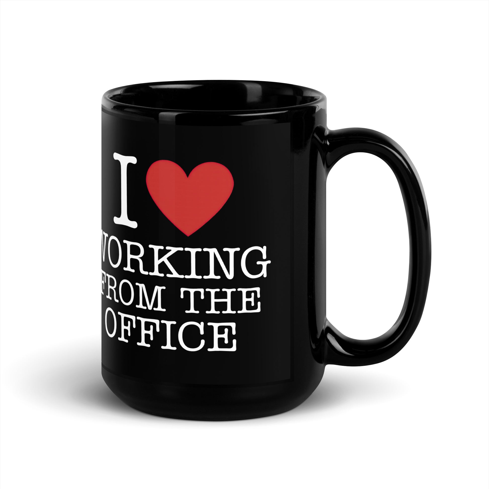 Black 15oz tech humor coffee mug with an I Love NY style design that reads ‘I Love Working From the Office’ handle on right.