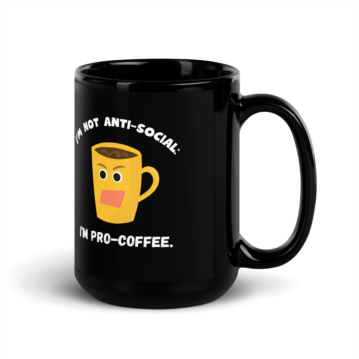 Black 15oz tech humor coffee mug with an angry cartoon coffee mug design that reads ‘I'm not anti-social: I'm pro-coffee’.