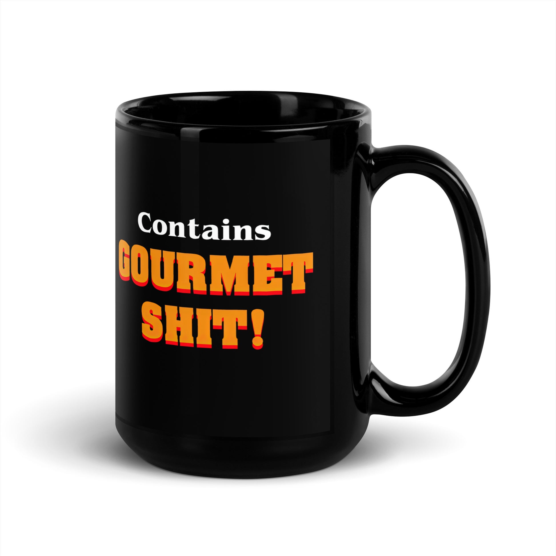 Black 15oz retro humor coffee mug featuring slogan “Contains Gourmet Shit!” with handle on the right.