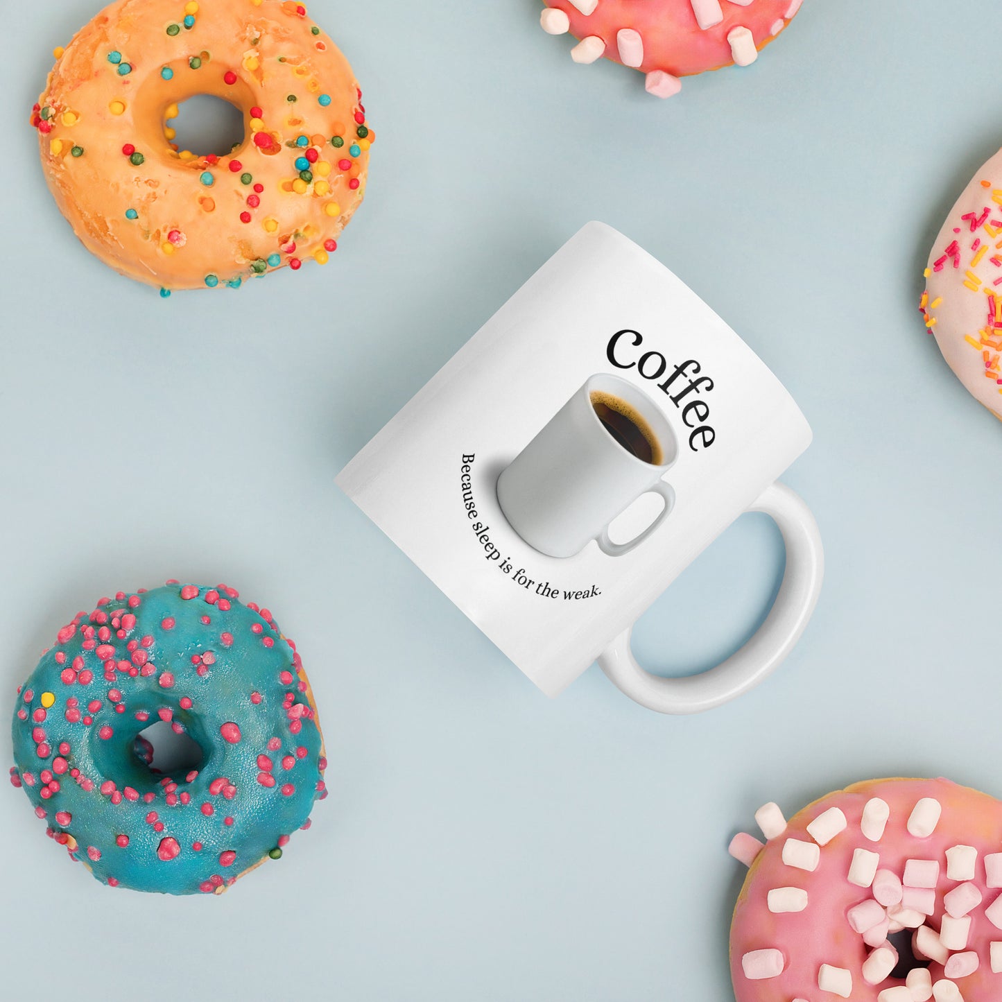 Coffee: Because Sleep is for the Weak - White Glossy Coffee Mug