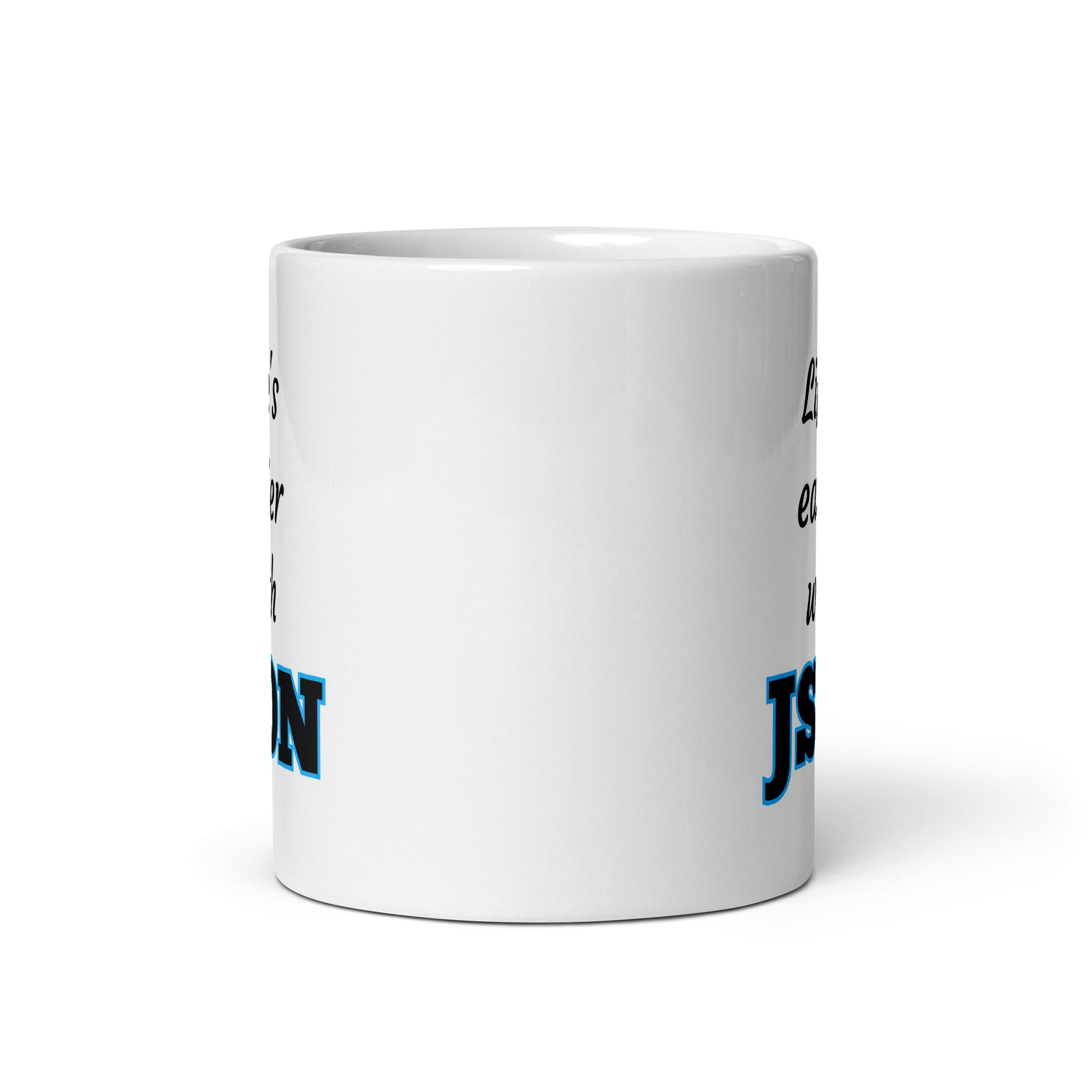 White 11oz tech humor coffee mug with design that reads ‘Life's easier with JSON’.