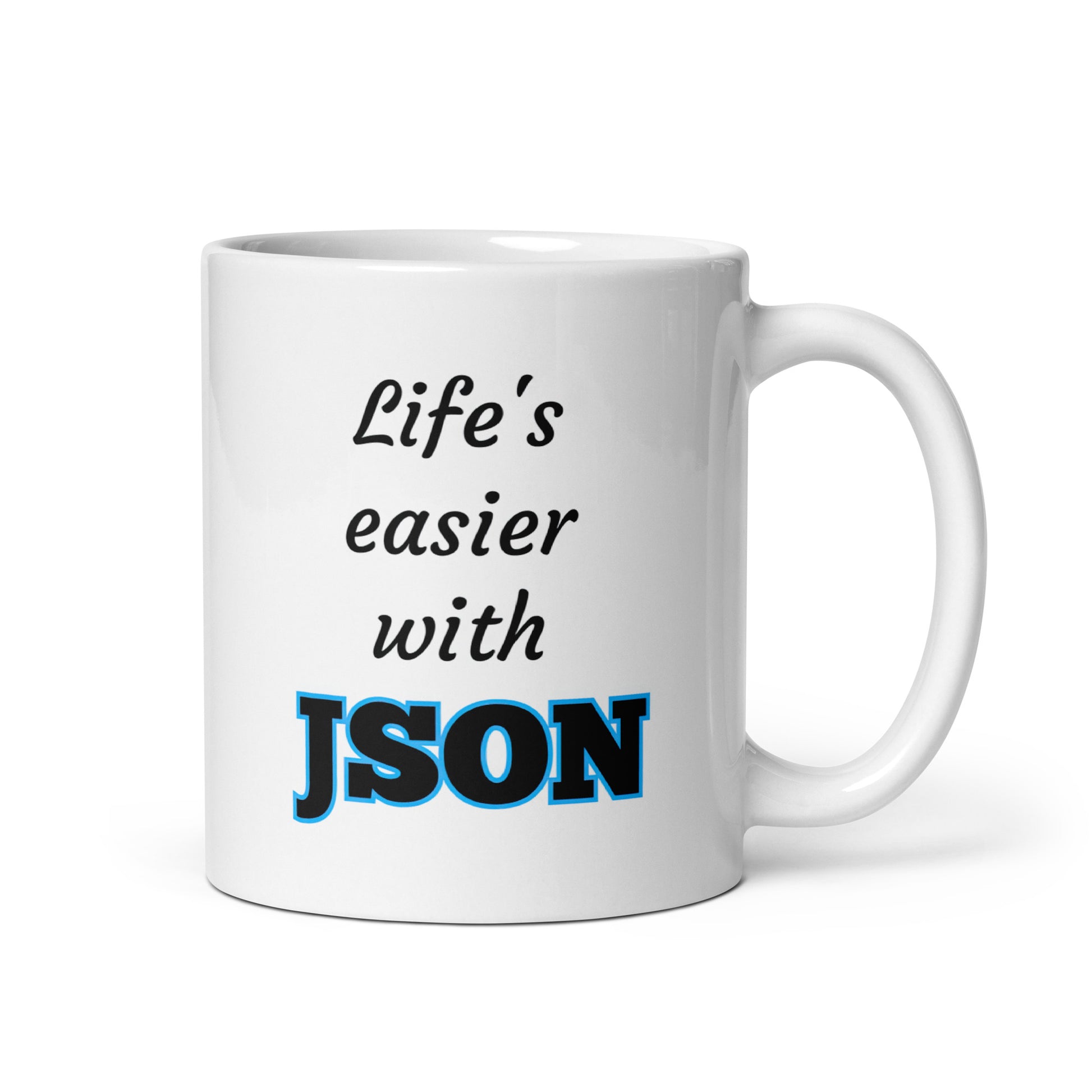 White 11oz tech humor coffee mug with design that reads ‘Life's easier with JSON’ with handle on the right.