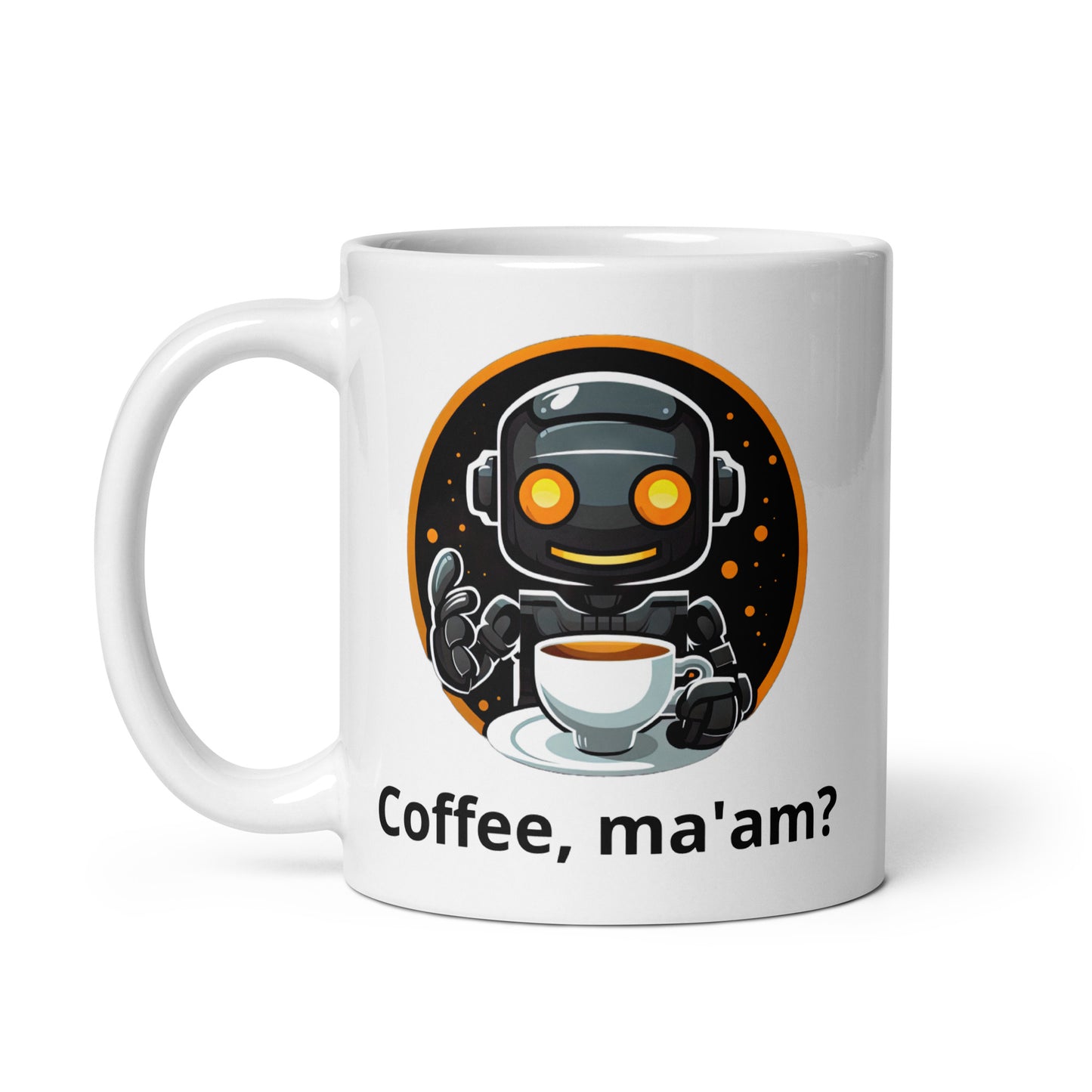 White 11oz robot themed coffee mug featuring a robot barista design with the slogan “Coffee, ma’am?” with handle on the left.