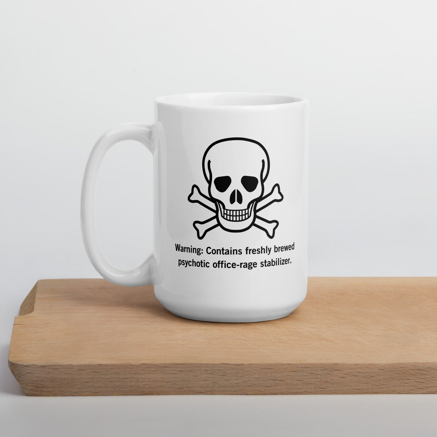 White 15oz tech humor coffee mug with poison logo and slogan ‘Warning: Contains freshly brewed psychotic office-rage stabilizer.’