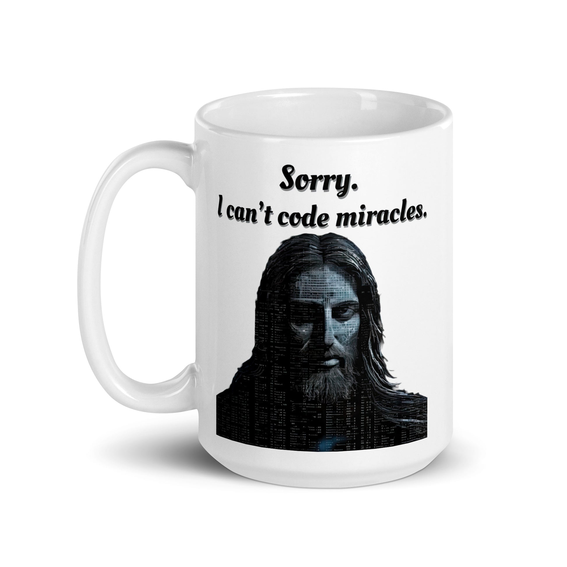 White 15oz tech humor coffee mug with a portrait of Jesus in code and the slogan ‘Sorry. I can't code miracles.’