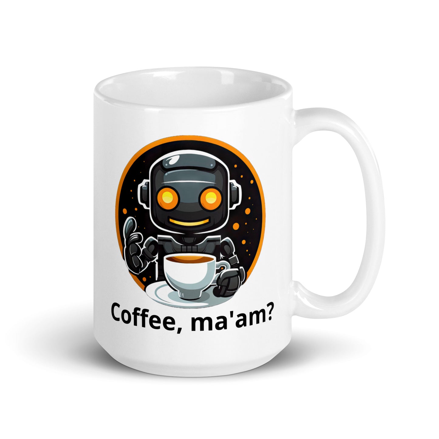 White 15oz robot themed coffee mug featuring a robot barista design with the slogan “Coffee, ma’am?” with handle on the right